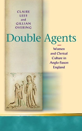 Бумажная книга «Double Agents: Women and Clerical Culture in Anglo-Saxon England», авторов Клэр Лис, Джиллиан Р. Оверинг - фото №1