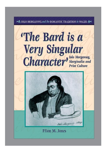 Бумажная книга «'The Bard is a Very Singular Character': Iolo Morganwg, Marginalia and Print Culture», автор Ффион Мейр Джонс - фото №1