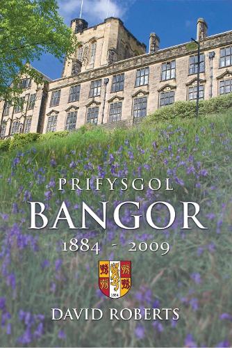Паперова книга «Prifysgol Bangor 1884-2009», автор Грегорі Девід Робертс - фото №1