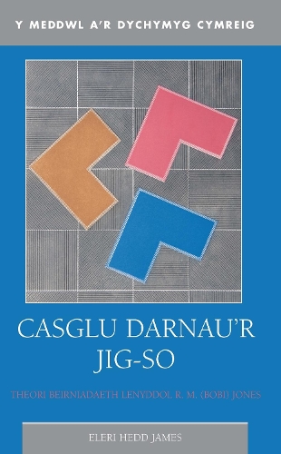 Бумажная книга «Casglu Darnau'r Jig-so: Theori Beirniadaeth R.M. (Bobi) Jones», автор Элери Хедд Джеймс - фото №1