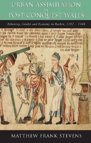 Бумажная книга «Urban Assimilation in Post-Conquest Wales: Ethnicity, Gender and Economy in Ruthin, 1282-1348», автор Мэтью Стивенс - фото №1