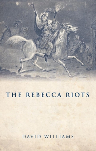Паперова книга «The Rebecca Riots: A Study in Agrarian Discontent», автор Девід Вільямс - фото №1