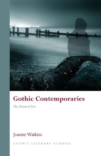 Паперова книга «Gothic Contemporaries: The Haunted Text», автор Джоанн Уоткісс - фото №1