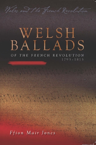 Бумажная книга «Welsh Ballads of the French Revolution», автор Ффион Мейр Джонс - фото №1