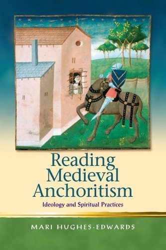 Бумажная книга «Reading Medieval Anchoritism: Ideology and Spiritual Practices», автор Мари Хьюз-Эдвардс - фото №1