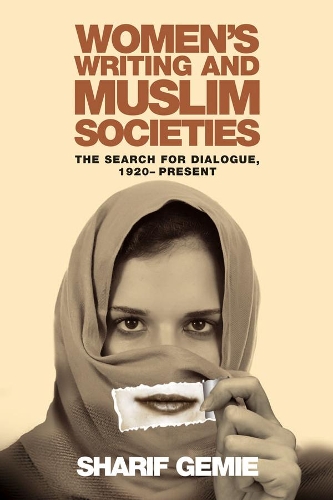 Бумажная книга «Women's Writing and Muslim Societies: The Search for Dialogue, 1920-present», автор Шариф Джеми - фото №1