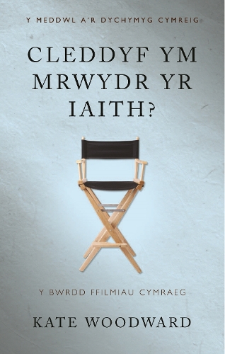 Бумажная книга «Cleddyf ym Mrwydr yr Iaith?: Y Bwrdd Ffilmiau Cymraeg», автор Кейт Вудворд - фото №1