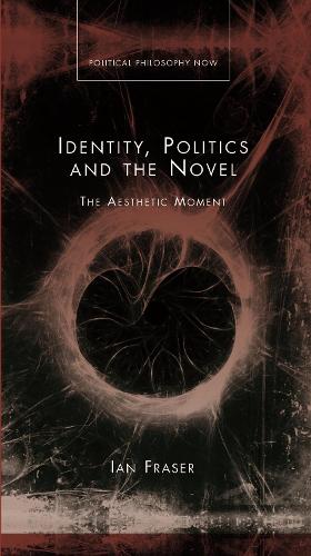 Бумажная книга «Identity, Politics and the Novel: The Aesthetic Moment», автор Ян Фрейзер - фото №1