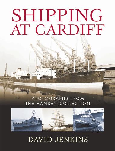 Бумажная книга «Shipping at Cardiff: Photographs from the Hansen Collection», автор Дэвид Дженкинс - фото №1