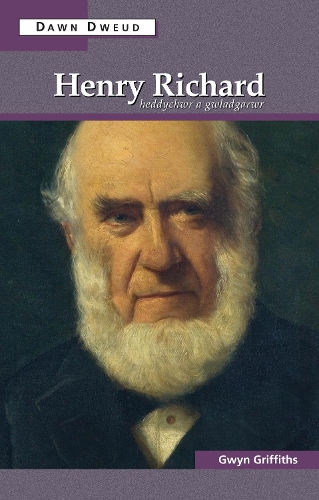 Бумажная книга «Henry Richard: Heddychwr a Gwladgarwr», автор Гвин Гриффитс - фото №1