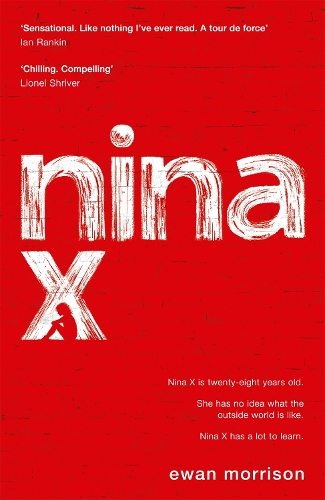 Паперова книга «Nina X: Winner of the 2019 Saltire Society Award for Fiction», автор Юен Моррісон - фото №1