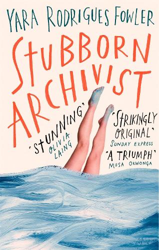 Паперова книга «Stubborn Archivist: Shortlisted for the Sunday Times Young Writer of the Year Award», автор Яра Родрігес Фаулер - фото №1