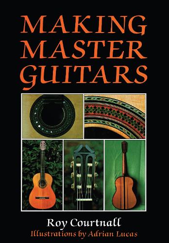 Бумажная книга «Making Master Guitars», автор Рой Кортнелл - фото №1