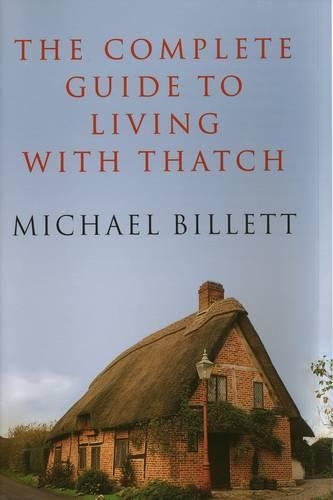 Бумажная книга «The Complete Guide to Living with Thatch», автор Майкл Биллетт - фото №1