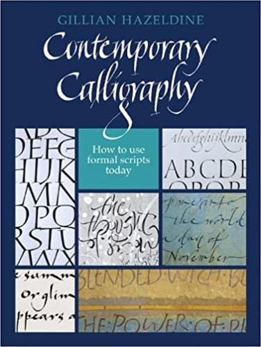 Бумажная книга «Contemporary Calligraphy: How to use formal scripts today», автор Джиллиан Хейзелдин - фото №1