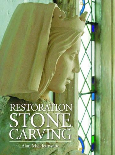Бумажная книга «Restoration Stone Carving», автор Алан Миклтвейт - фото №1