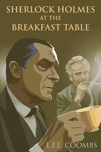 Бумажная книга «Sherlock Holmes at the Breakfast Table», автор Л. Ф. Э. Кумбс - фото №1
