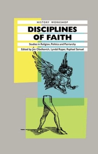 Бумажная книга «Disciplines of Faith: Studies in Religion, Politics and Patriarchy», автор Джеймс Обелькевич - фото №1