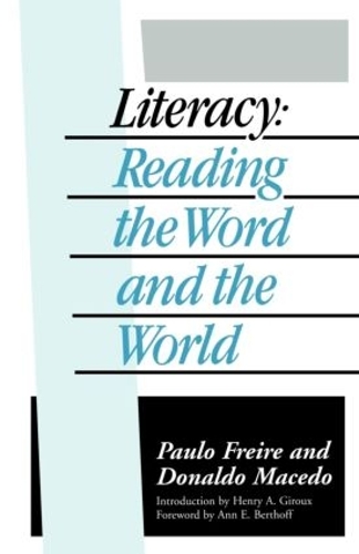 Бумажная книга «Literacy: Reading the Word and the World», авторов Дональдо Маседо, Пауло Фрейре - фото №1