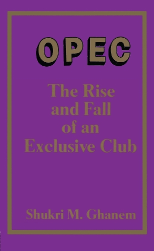 Паперова книга «Opec: The Rise and Fall of an Exclusive Club», автор Шукрі Ганем - фото №1