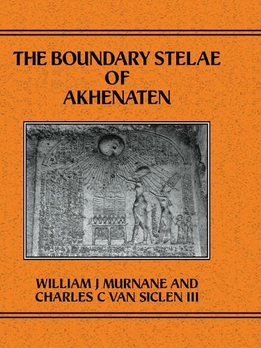Паперова книга «Boundary Stelae Of Akhentaten», авторів Чарльз К. Ван Сіселн III, Вільям Дж. Мурнан - фото №1