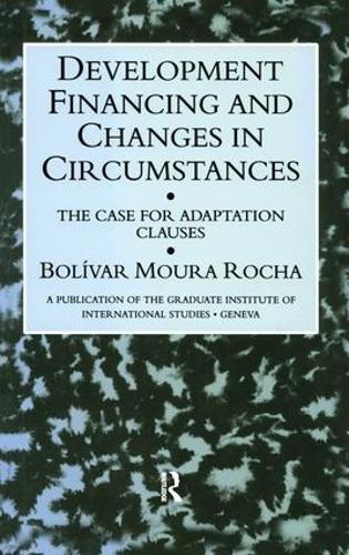 Паперова книга «Development Financing and Changes in Circumstances: The Case for Adaption Clauses», автор Болівар Мура Роша - фото №1