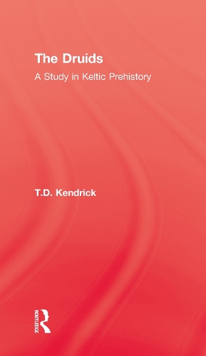 Бумажная книга «The Druids: A Study in Keltic Prehistory», автор Т.Д. Кендрик - фото №1