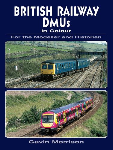Паперова книга «British Railway DMUs in Colour for the Modeller and Historian», автор Гевін Моррісон - фото №1