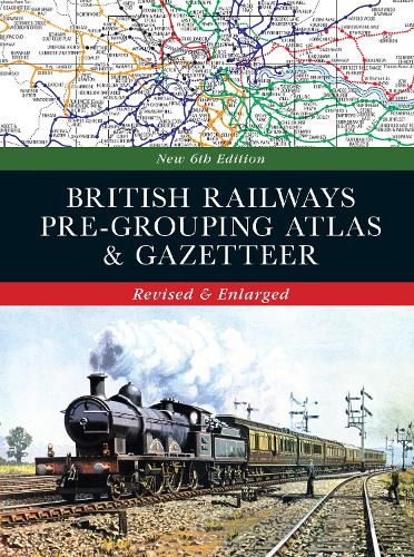 Паперова книга «British Railways Pre-Grouping Atlas and Gazetteer 6th edition», автор Ian Allan Publishing Ltd - фото №1