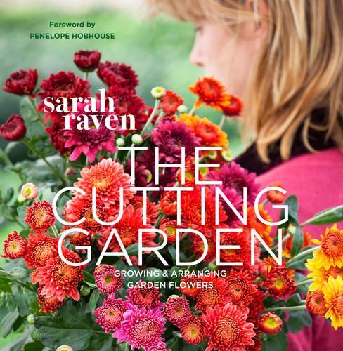Бумажная книга «The Cutting Garden: Growing and Arranging Garden Flowers», автор Сара Рэйвен - фото №1