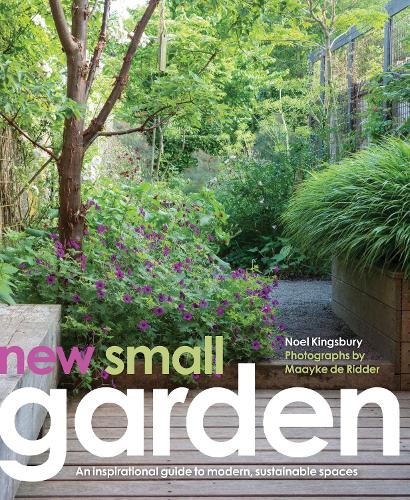 Бумажная книга «New Small Garden: Contemporary principles, planting and practice», авторов Маайке де Риддер, Ноэль Кингсбери - фото №1