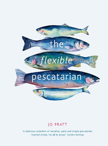 Бумажная книга «The Flexible Pescatarian: Delicious recipes to cook with or without fish», автор Джо Пратт - фото №1