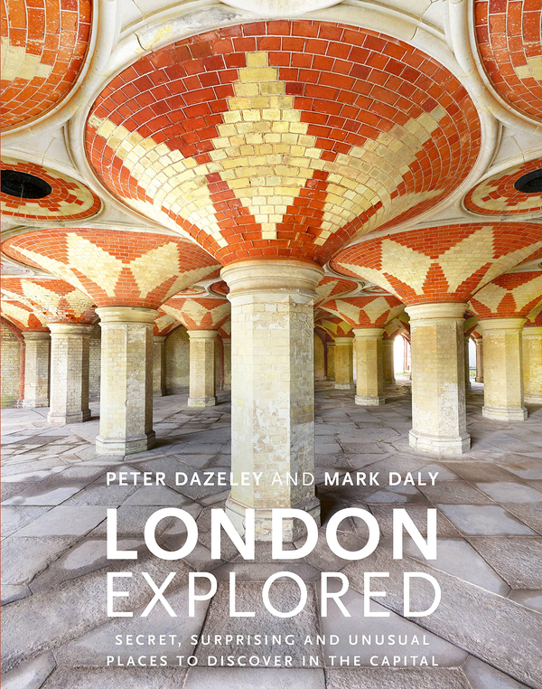 Бумажная книга «London Explored. Secret, surprising and unusual places to discover in the Capital», авторов Марк Дейли, Питер Дейзли - фото №1