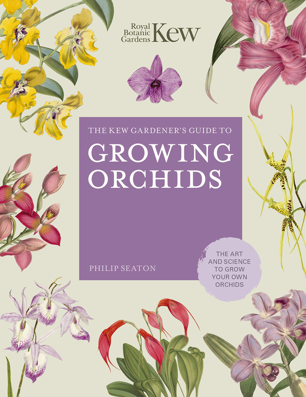 Паперова книга «Kew Gardener's Guide to Growing Orchids. The Art and Science to Grow Your Own Orchids», автор Філіп Сітон - фото №1