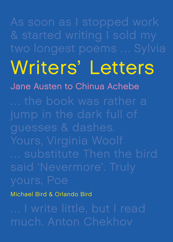 Бумажная книга «Writers' Letters. Jane Austen to Chinua Achebe», авторов Майкл Берд, Орландо Берд - фото №1