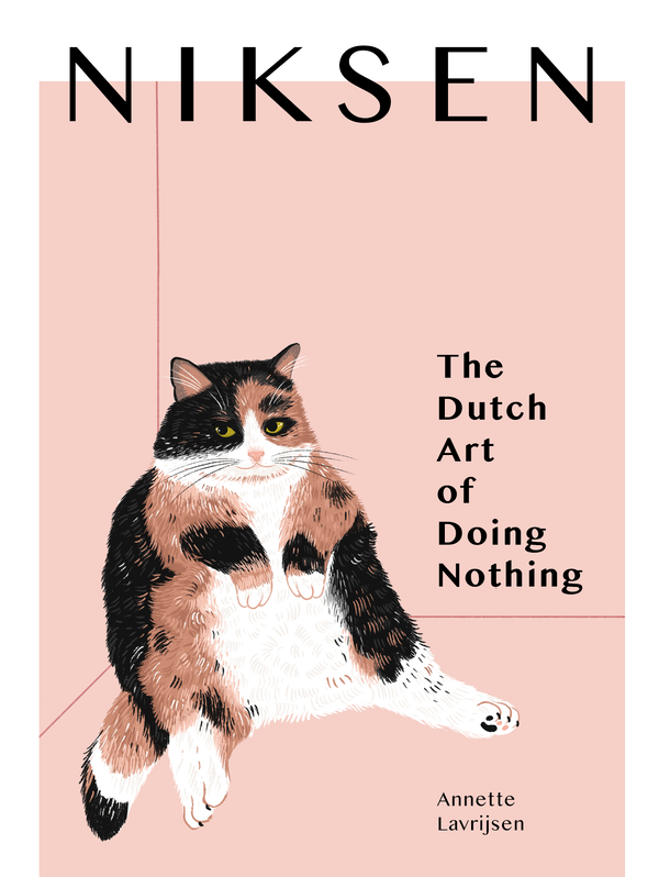 Бумажная книга «Niksen. The Dutch Art of Doing Nothing», автор Аннетт Лаврийсен - фото №1