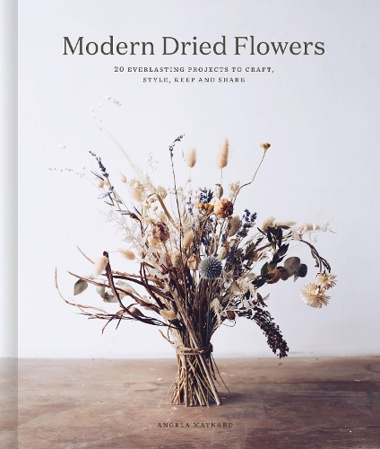 Бумажная книга «Modern Dried Flowers: 20 everlasting projects to craft, style, keep and share», автор Анджела Мейнард - фото №1