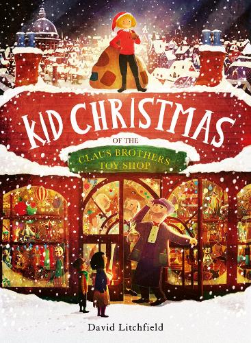 Бумажная книга «Kid Christmas: of the Claus Brothers Toy Shop», автор Дэвид Литчфилд - фото №1