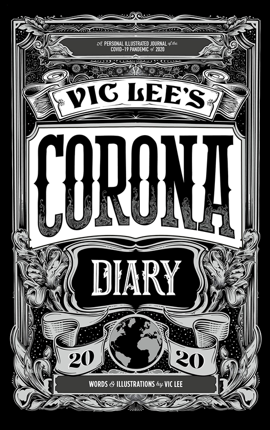 Бумажная книга «Vic Lee's Corona Diary. A personal illustrated journal of the COVID-19 pandemic of 2020», автор Вик Ли - фото №1