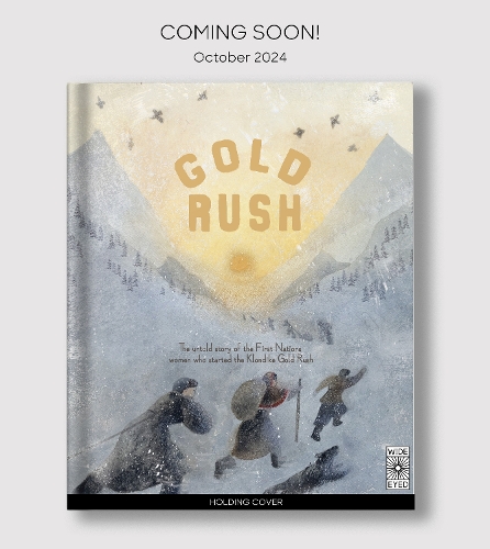 Бумажная книга «Gold Rush: The untold story of the First Nations woman who started the Klondike Gold Rush», автор Флора Деларджи - фото №1