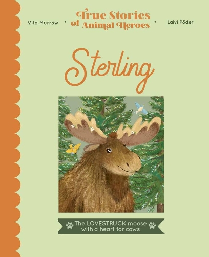 Бумажная книга «Sterling: The Lovestruck Moose with a Heart for Cows», автор Вита Марроу - фото №1
