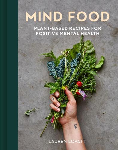 Паперова книга «Mind Food: Plant-based recipes for positive mental health» - фото №1