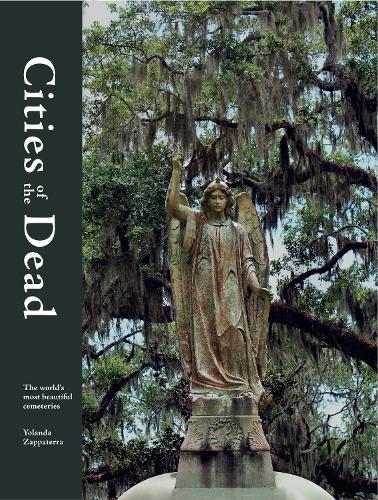 Бумажная книга «Cities of the Dead: The world's most beautiful cemeteries», автор Иоланда Заппатерра - фото №1