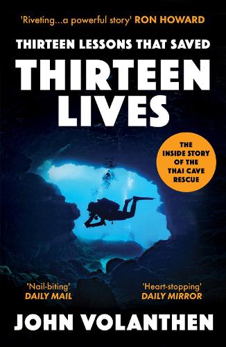 Бумажная книга «Thirteen Lessons that Saved Thirteen Lives: The Inside Story of the Thai Cave Rescue», автор Джон Волантен - фото №1