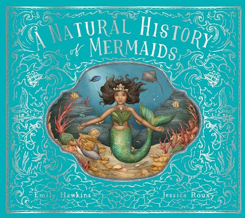 Бумажная книга «A Natural History of Mermaids», автор Эмили Хокинс - фото №1