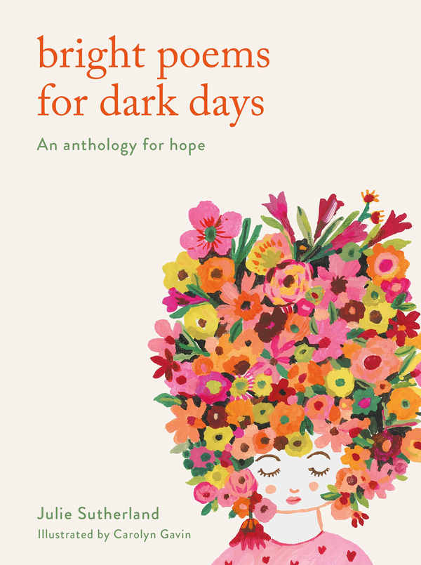 Бумажная книга «Bright Poems for Dark Days. An anthology for hope», автор Джули Сазерленд - фото №1