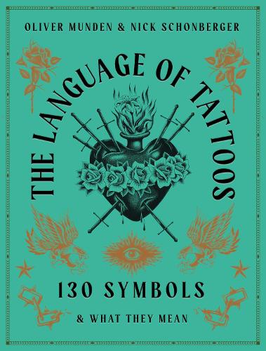 Бумажная книга «The Language of Tattoos: 130 Symbols and What They Mean», автор Ник Шонбергер - фото №1