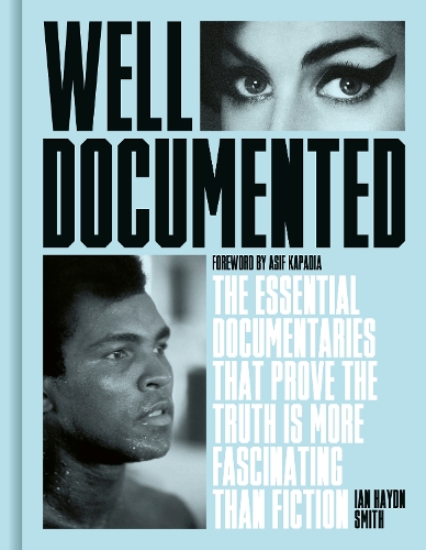 Бумажная книга «Well Documented: The Essential Documentaries that Prove the Truth is More Fascinating than Fiction», автор Ян Хэйдн Смит - фото №1