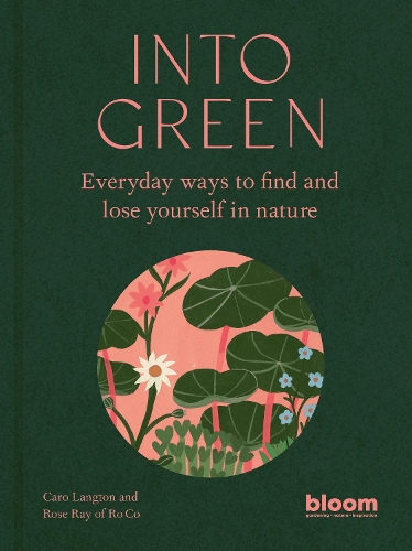 Бумажная книга «Into Green: Everyday ways to find and lose yourself in nature», авторов Каро Лэнгтон, Роуз Рэй - фото №1