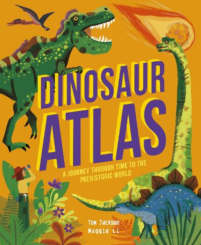 [object Object] «Dinosaur Atlas: A Journey Through Time to the Prehistoric World», автор Том Джексон - фото №1